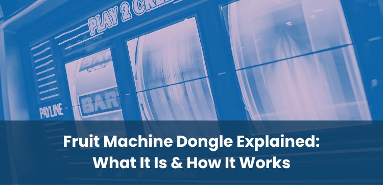 Fruit Machine Dongle Explained: What It Is & How It Works