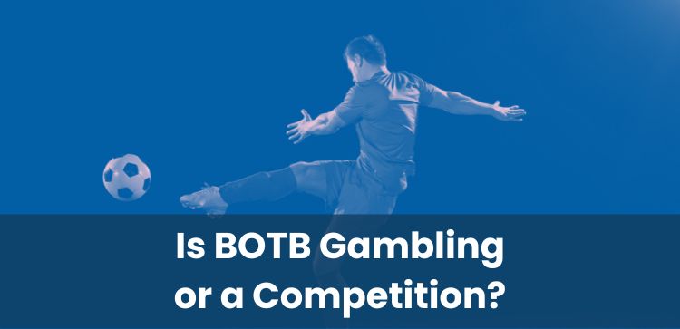 Is BOTB Gambling or a Competition?
