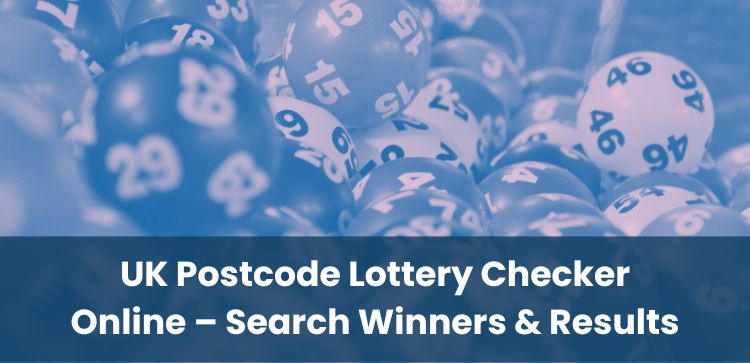 UK Postcode Lottery Checker Online – Search Winners & Results