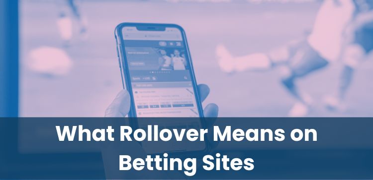 What Rollover Means on Betting Sites